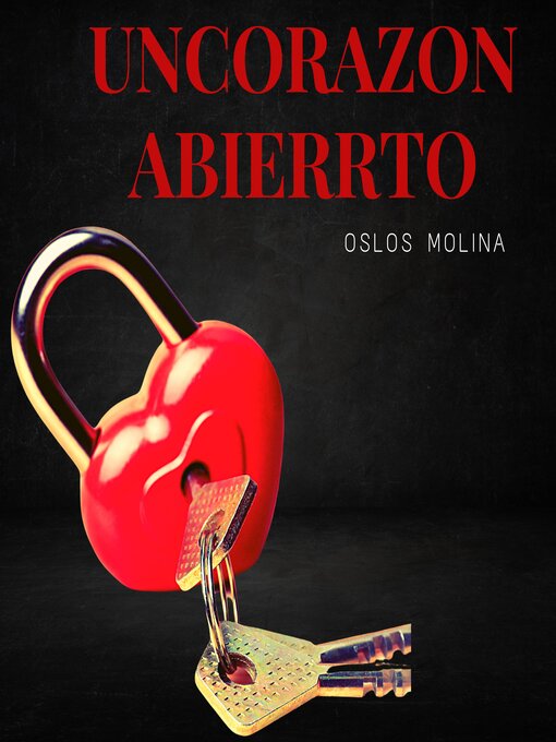 Title details for Un corazon abierto by Oslos Molina - Available